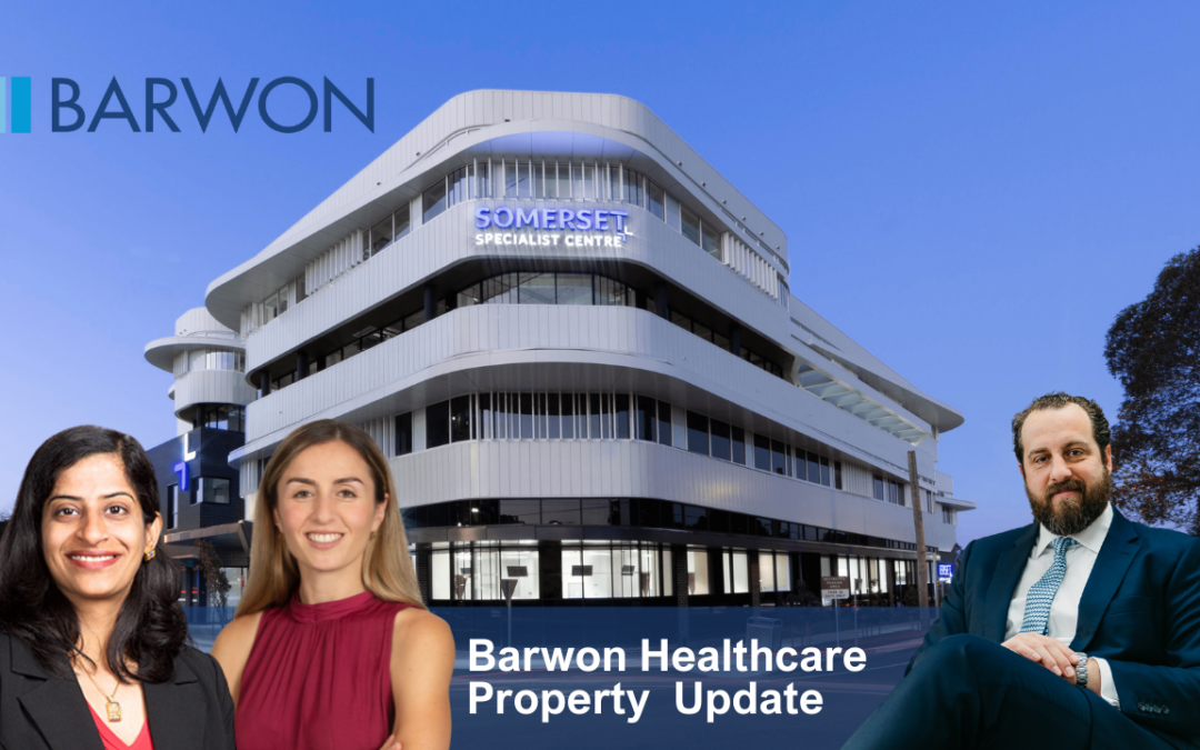 Barwon Healthcare Property Fund Update – June 2022
