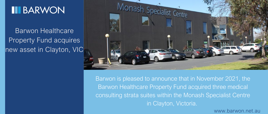 Barwon Healthcare Property Fund acquires new asset in Clayton, VIC