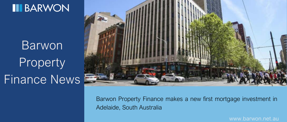 Barwon Property Finance continues to expand across Australia with new first mortgage investment in Adelaide, SA