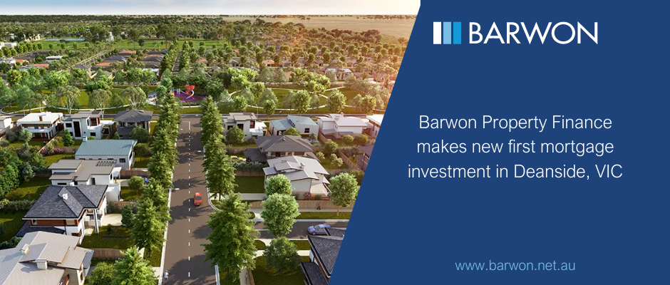 Barwon Property Finance makes a new first mortgage investment in Deanside, Victoria