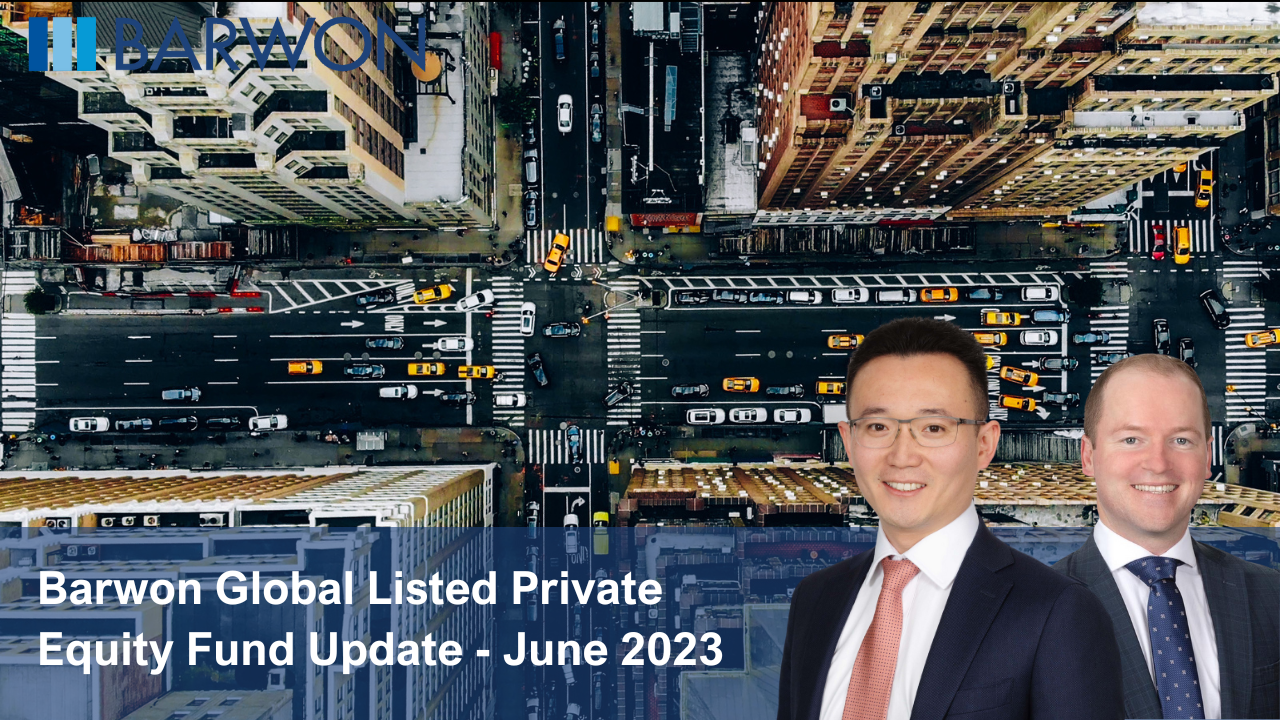 Barwon Global Listed Private Equity Fund Update – June 2023