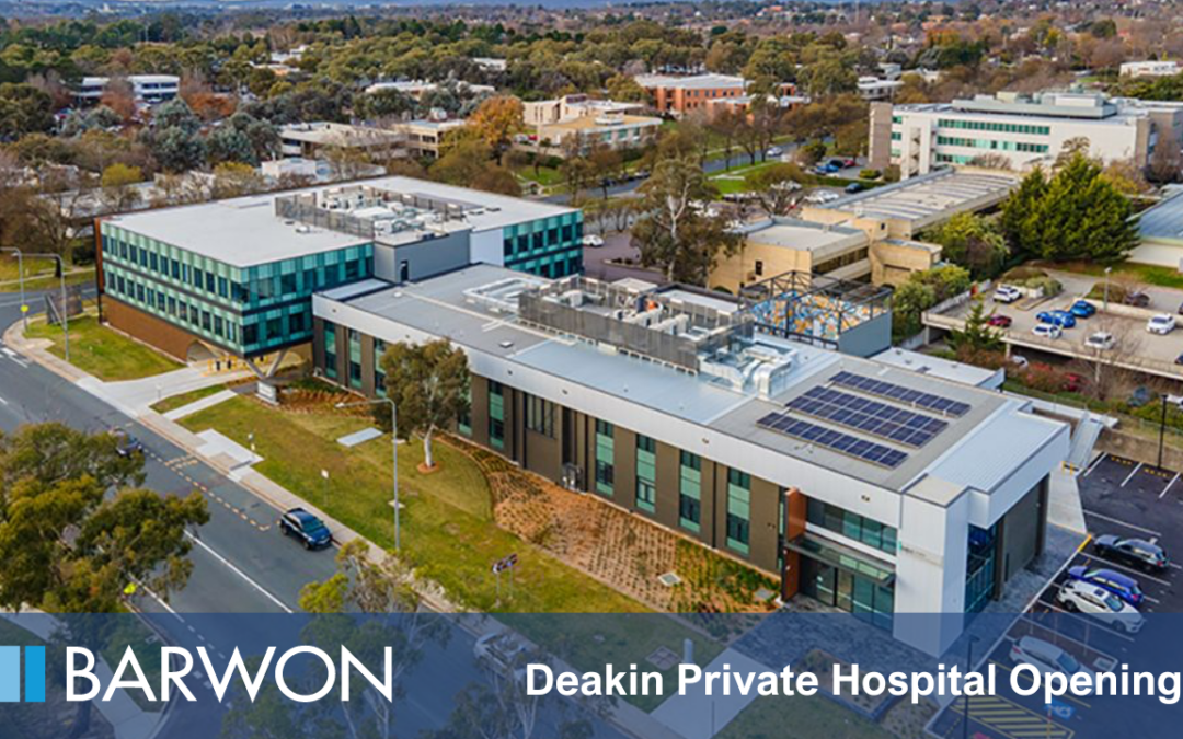 Barwon Institutional Healthcare Property Fund – Deakin Private Hospital Opening