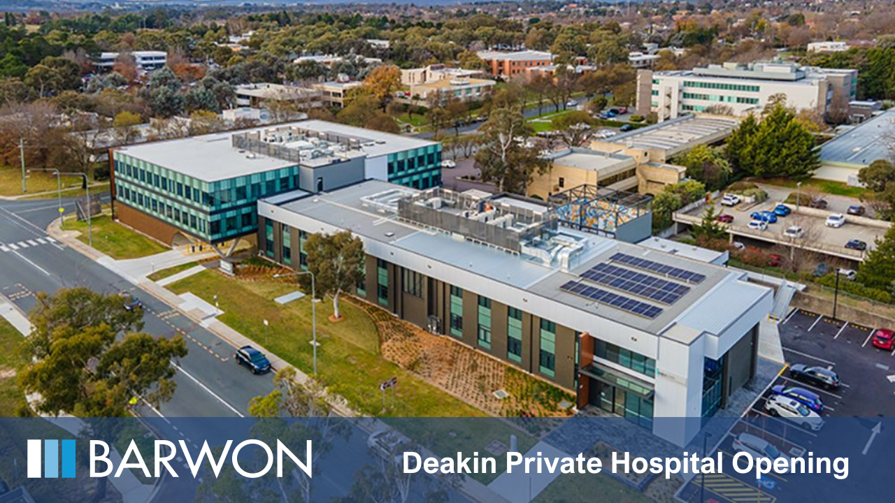 Barwon Institutional Healthcare Property Fund – Deakin Private Hospital Opening