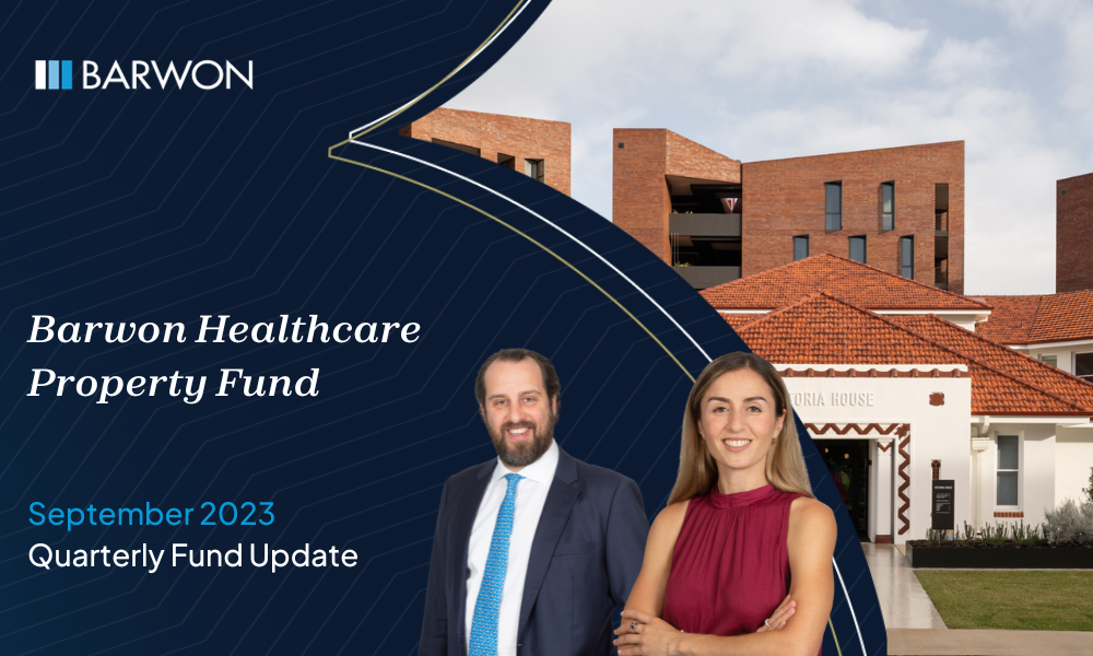 Barwon Healthcare Property Fund – Quarterly Fund Update September 2023