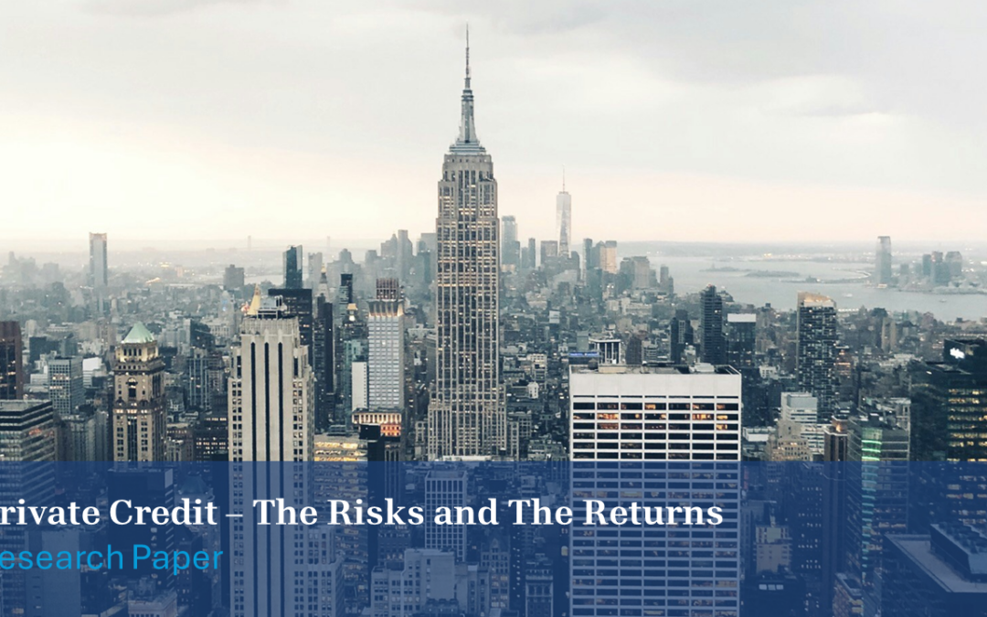Private Credit – The Risks and The Returns